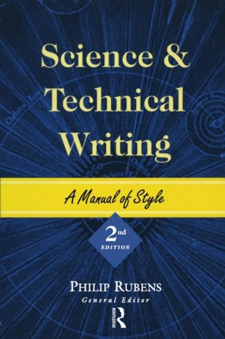 Science and Technical Writing: A Manual of Style (Routledge Study Guides)