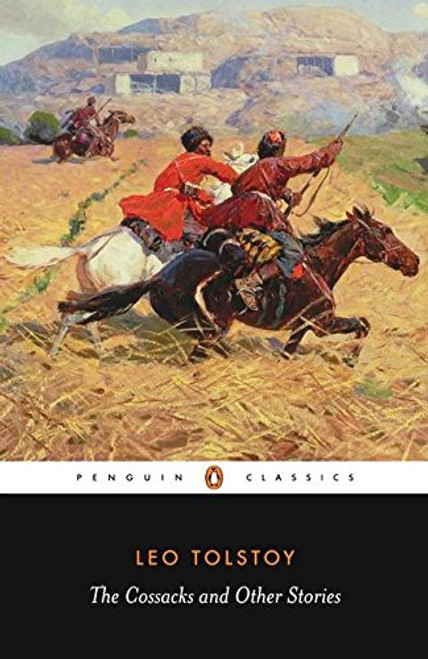 The Cossacks and Other Stories (Penguin Classics)