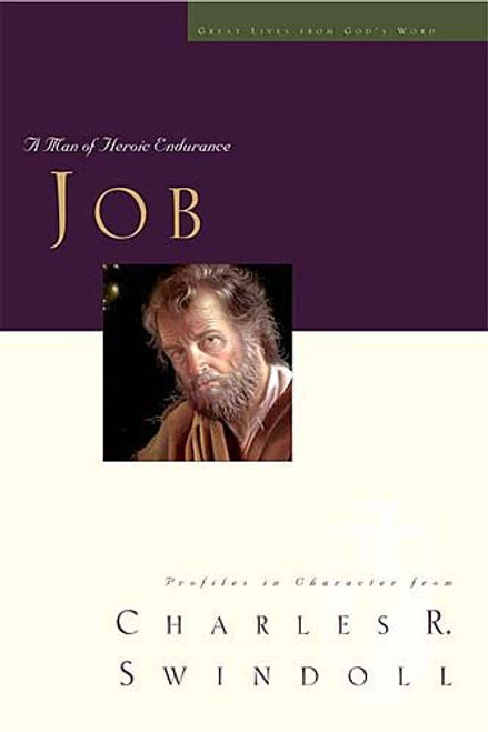 Job: A Man of Heroic Endurance (Great Lives from God's Word Series, Vol. 7)