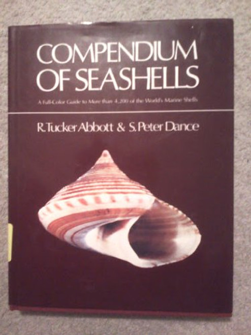 Compendium of Seashells: A Full-Color Guide to More than 4,200 of the World's Marine Shells