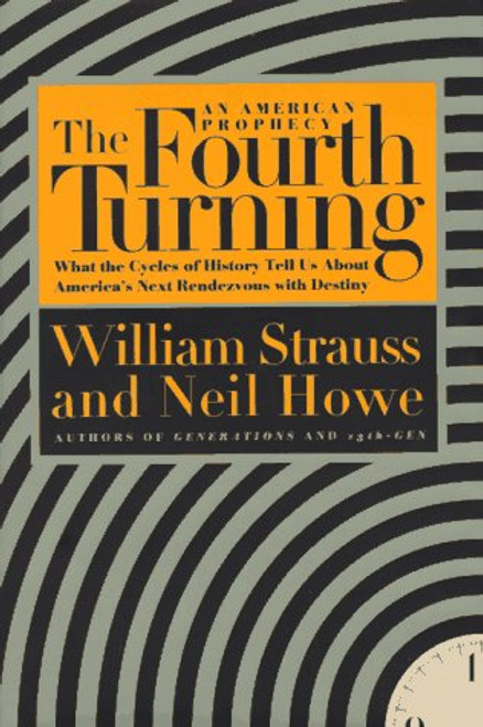 The Fourth Turning: An American Prophecy