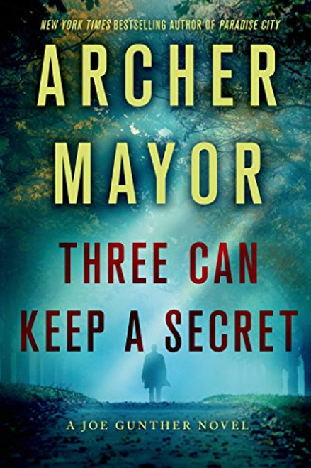 Three Can Keep a Secret: A Joe Gunther Novel (Joe Gunther Series)