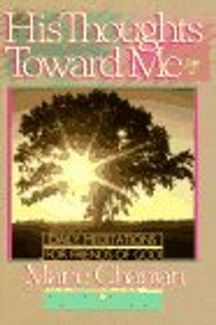 His Thoughts Toward Me (Heart For God Series)