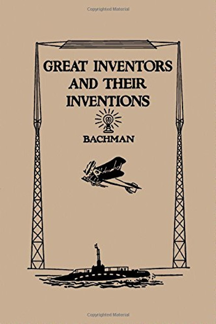 Great Inventors And Their Inventions (Yesterday's Classics)