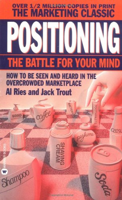 Positioning: The Battle for Your Mind