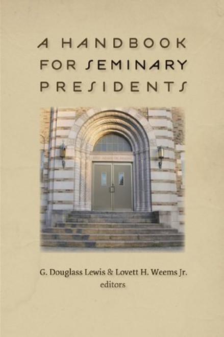 A Handbook for Seminary Presidents