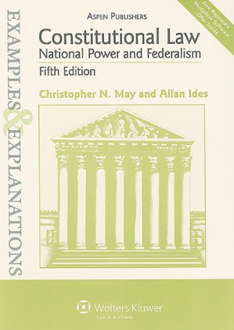 Examples & Explanations: Constitutional Law: National Power & Federalism, 5th Ed.