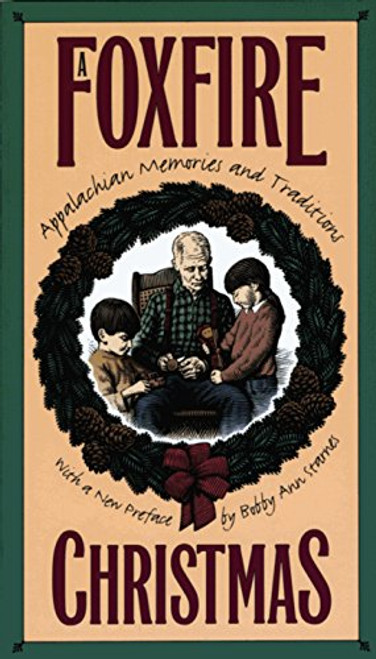 A Foxfire Christmas: Appalachian Memories and Traditions