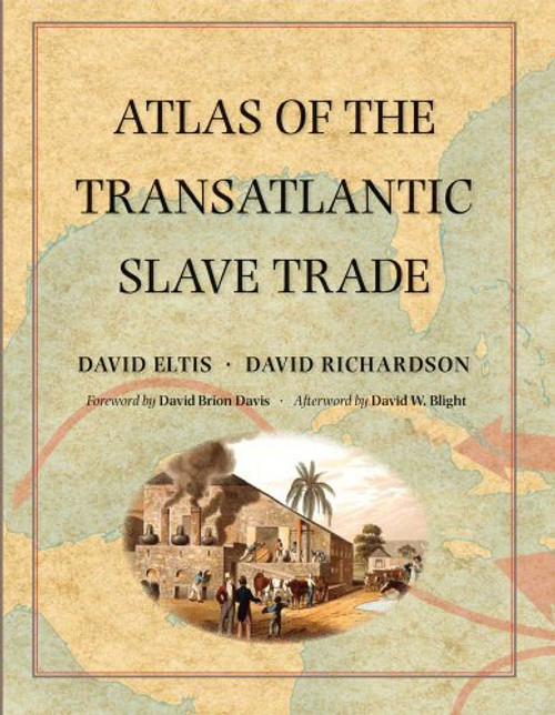 Atlas of the Transatlantic Slave Trade (The Lewis Walpole Series in Eighteenth-Century Culture and History)