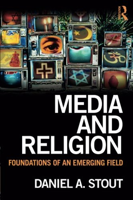 Media and Religion: Foundations of an Emerging Field