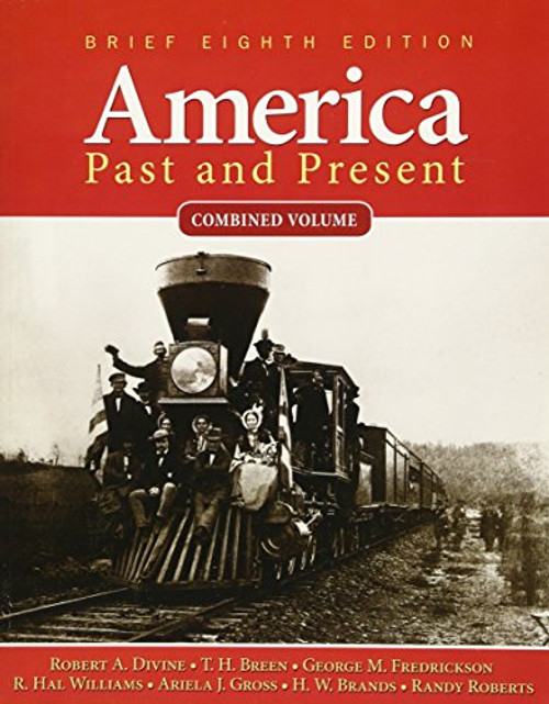 America Past and Present, Brief Edition, Combined Volume (8th Edition)