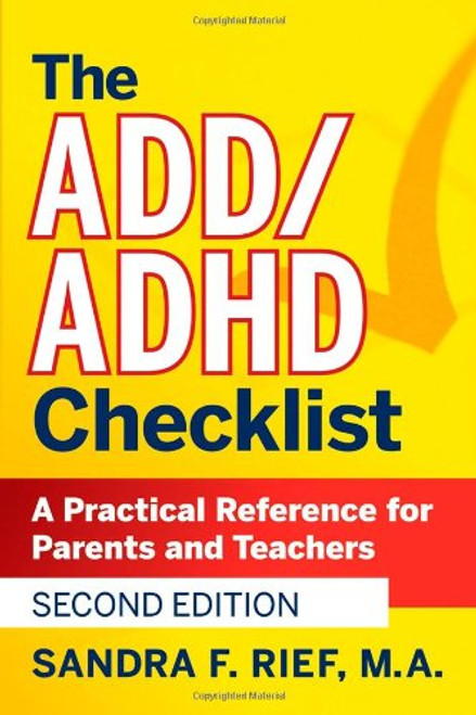 The ADD / ADHD Checklist: A Practical Reference for Parents and Teachers