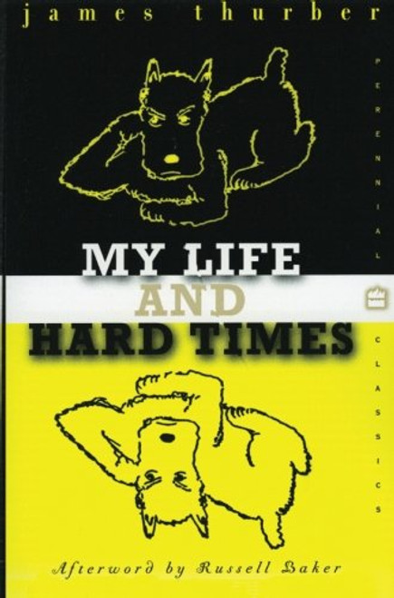 My Life and Hard Times (Perennial Classics)