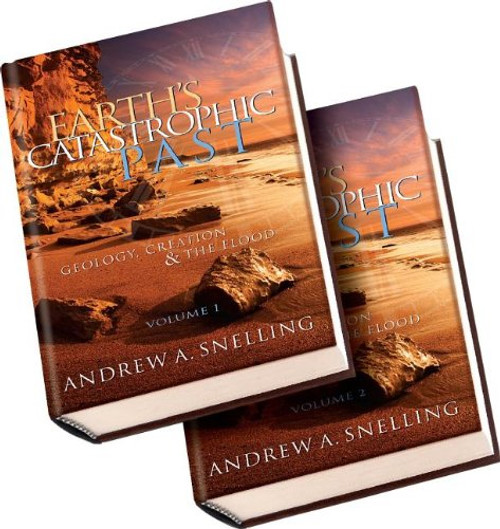 Earth's Catastrophic Past: Geology, Creation & the Flood