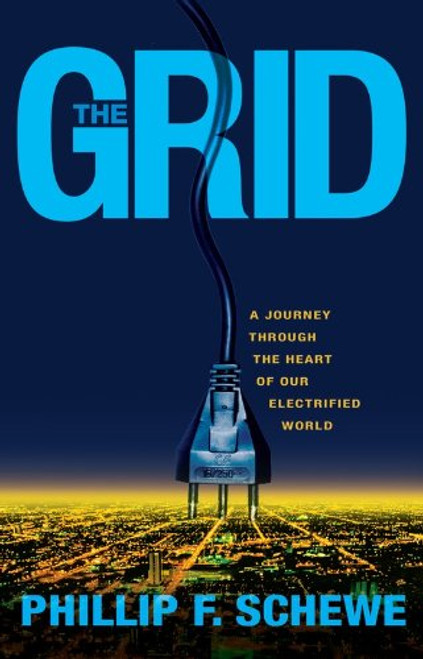 The Grid: A Journey Through the Heart of Our Electrified World