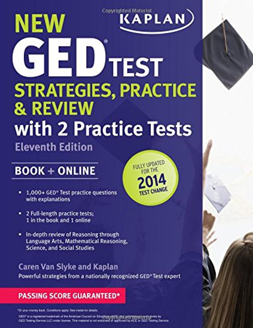 New GED Test Strategies, Practice, and Review with 2 Practice Tests: Book + Online  Fully Updated for the 2014 GED (Kaplan Test Prep)