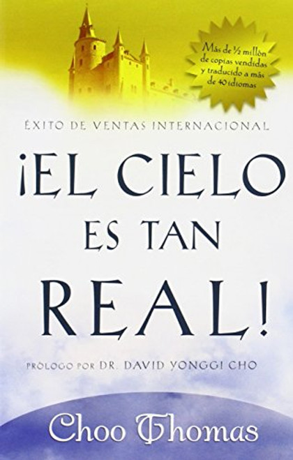 El Cielo Es Tan Real: Cree que el cielo existe realmente? (Spanish Edition)