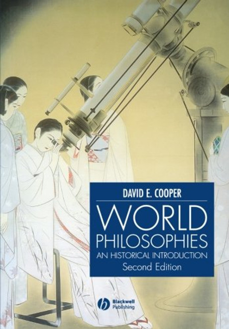 World Philosophies: A Historical Introduction