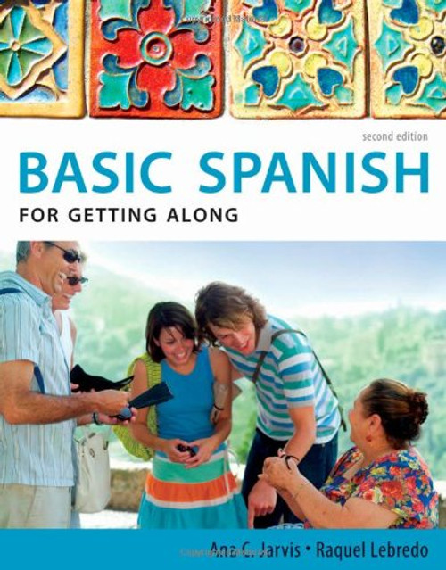 Spanish for Getting Along: Basic Spanish Series (World Languages)