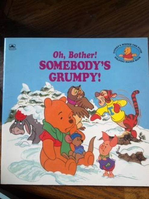 Oh Bother! Somebody's Grumpy! (Disney's Winnie the Pooh Helping Hands)