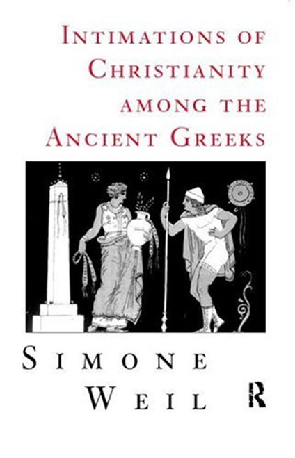 Intimations of Christianity Among the Ancient Greeks