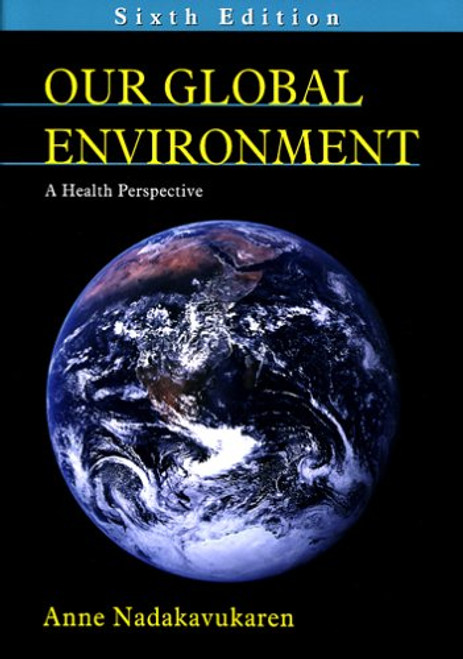 Our Global Environment: A Health Perspective