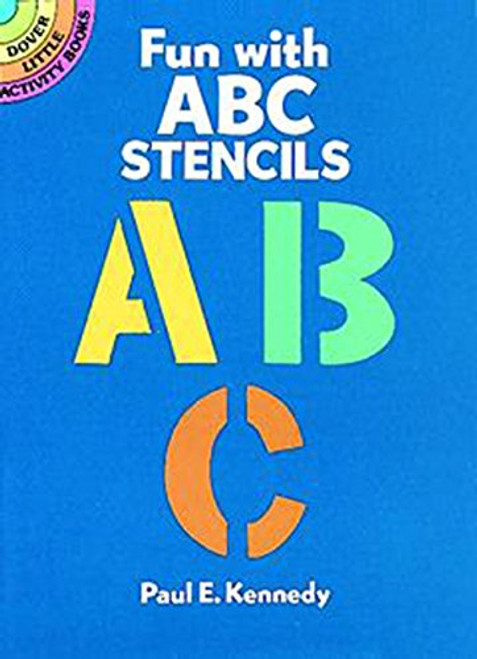 Fun with ABC Stencils (Dover Stencils)