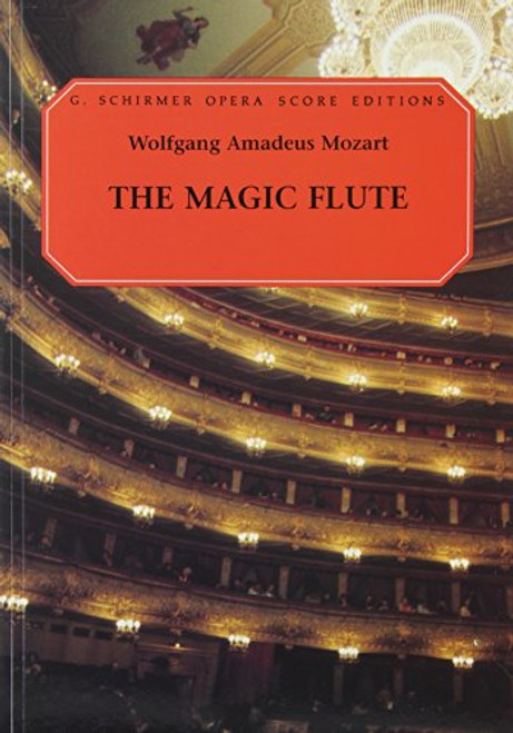 The Magic Flute (Die Zauberflote): Vocal Score