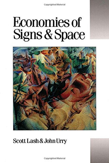 Economies of Signs and Space (Theory, Culture & Society)