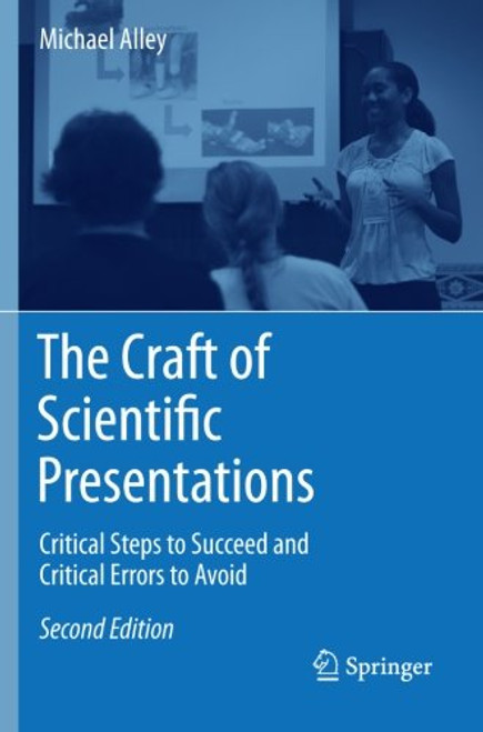 The Craft of Scientific Presentations: Critical Steps to Succeed and Critical Errors to Avoid