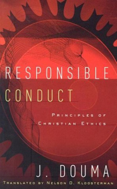 Responsible Conduct: Principles of Christian Ethics