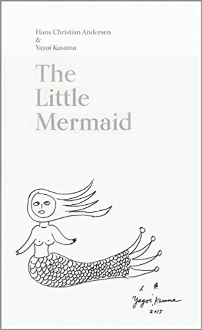 The Little Mermaid by Hans Christian Andersen & Yayoi Kusama: A Fairy Tale of Infinity and Love Forever