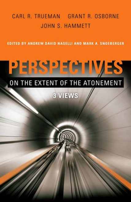 Perspectives on the Extent of the Atonement: 3 Views