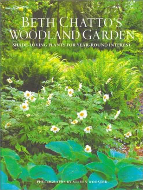 Beth Chatto's Woodland Garden: Shade-Loving Plants for Year-Round Interest