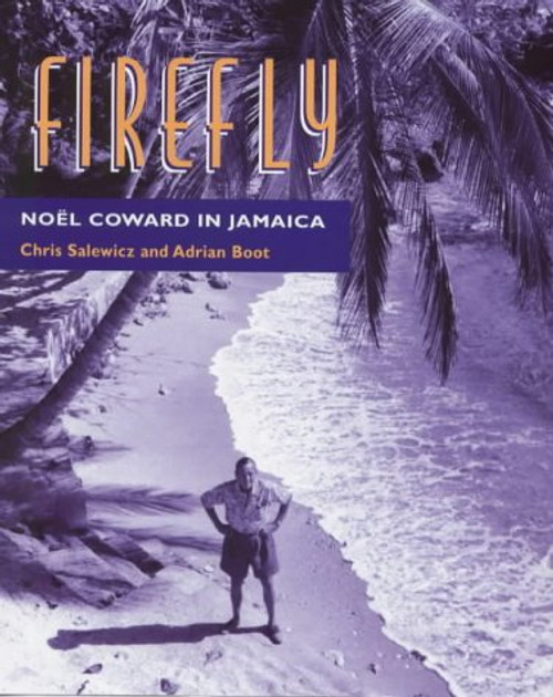 Firefly: Noel Coward in Jamaica