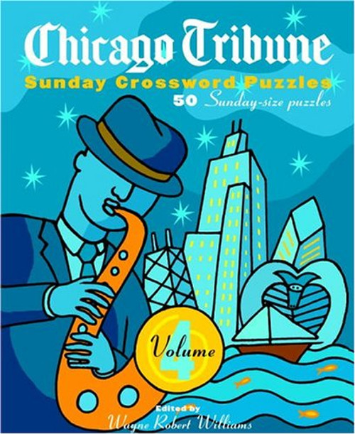 Chicago Tribune Sunday Crossword Puzzles, Volume 4 (The Chicago Tribune)