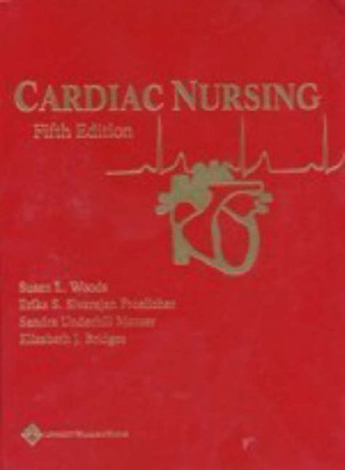 Cardiac Nursing (Cardiac Nursing (Woods))