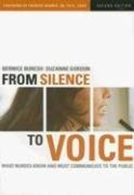 From Silence to Voice: What Nurses Know And Must Communicate to the Public, Second Edition