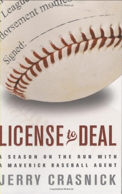 License to Deal: A Season on the Run with a Maverick Baseball Agent