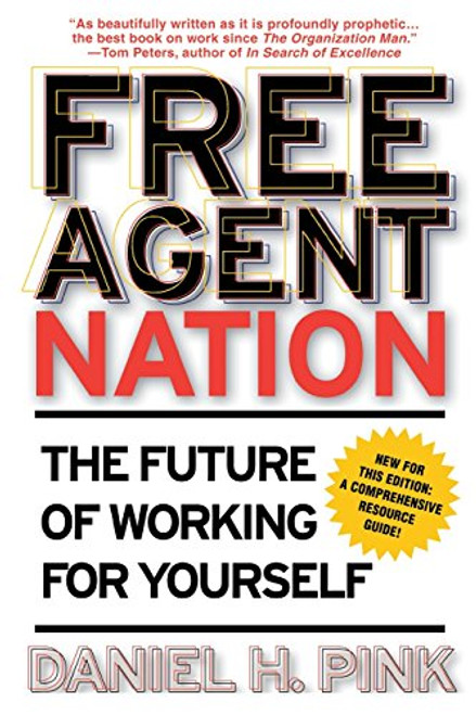 Free Agent Nation: The Future of Working for Yourself