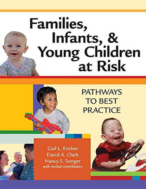 Families, Infants, and Young Children at Risk: Pathways to Best Practice