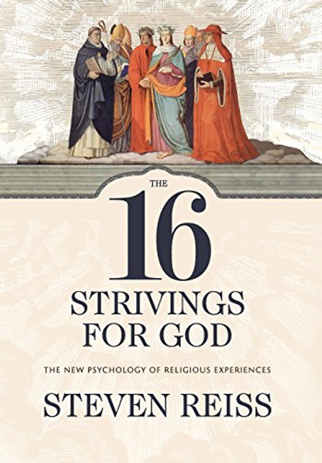 The 16 Strivings for God: The New Psychology of Religious Experiences