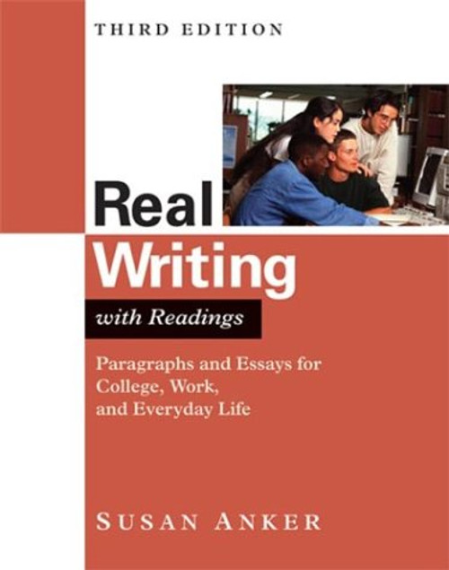 Real Writing with Readings: Paragraphs and Essays for College, Work, and Everyday Life