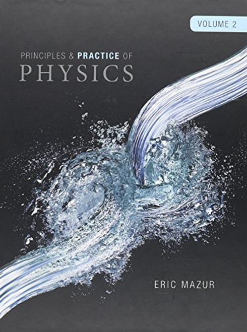 Practice of Physics, Volume 2 (Chs. 22-34) (Integrated Component)
