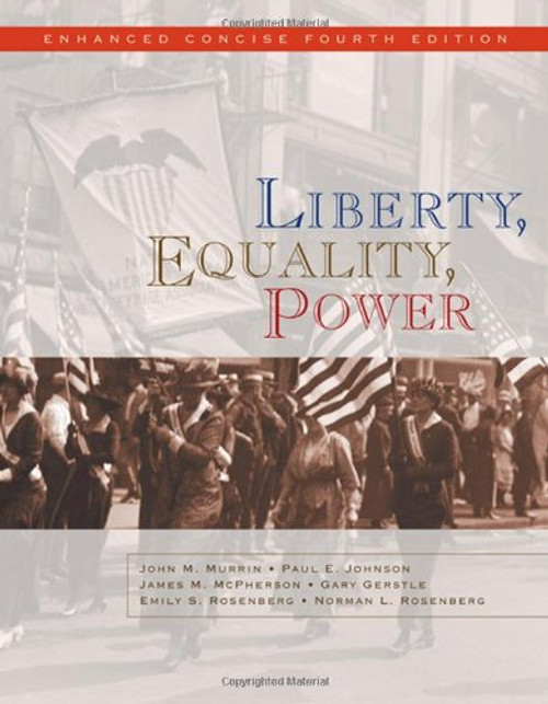Liberty, Equality, Power: Enhanced Concise Edition (Available Titles CengageNOW)