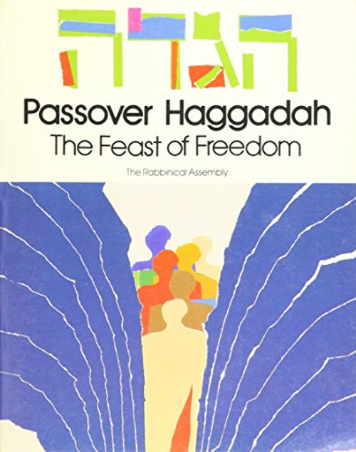 Passover Haggadah: The Feast of Freedom (English and Hebrew Edition)