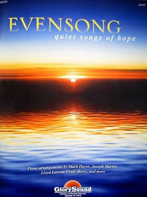 Evensong: Quiet Songs of Hope for the Church Pianist