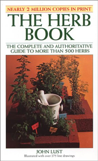 The Herb Book: The Complete and Authoritative Guide to More Than 500 Herbs