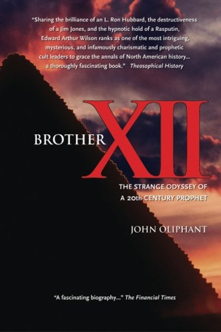 Brother XII:The Strange Odyssey of a 20th-century Prophet