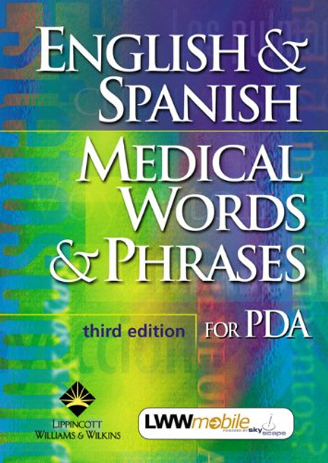 English & Spanish Medical Words & Phrases for PDA: Powered by Skyscape, Inc.